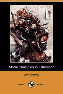 Book cover for Moral Principles in Education (Dodo Press)