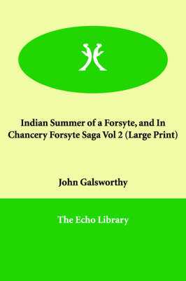Cover of Indian Summer of a Forsyte, and in Chancery Forsyte Saga Vol 2