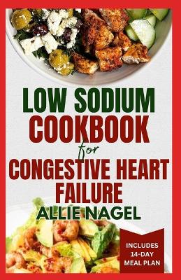 Book cover for Low Sodium Cookbook for Congestive Heart Failure