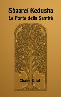 Book cover for Shaarei Kedusha - Le Porte Della Santita'