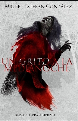 Book cover for Un grito a la medianoche