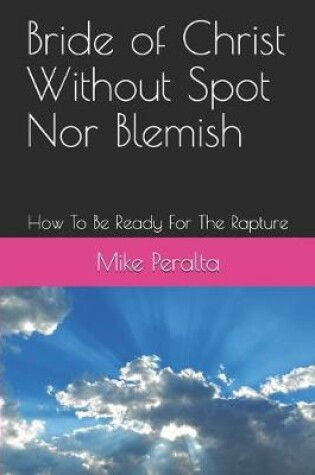 Cover of Bride of Christ Without Spot Nor Blemish