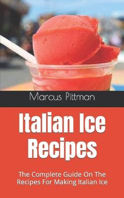 Cover of Italian Ice Recipes