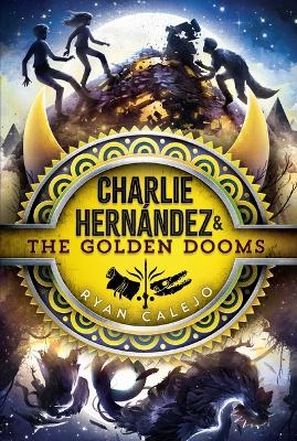 Cover of Charlie Hernández & the Golden Dooms