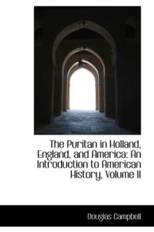 Cover of The Puritan in Holland, England, and America