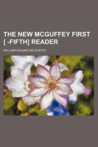 Cover of The New McGuffey First [ -Fifth] Reader (Volume 4)
