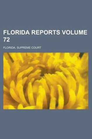 Cover of Florida Reports Volume 72