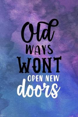 Cover of Old Ways Won't Open New Doors