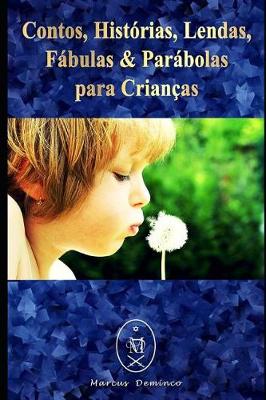 Book cover for Contos, Historias, Lendas, Fabulas & Parabolas para Criancas