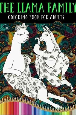 Cover of The Llama Family Coloring Book for Adults