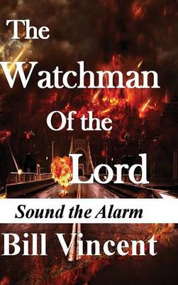 Book cover for The Watchman of the Lord: Sound the Alarm