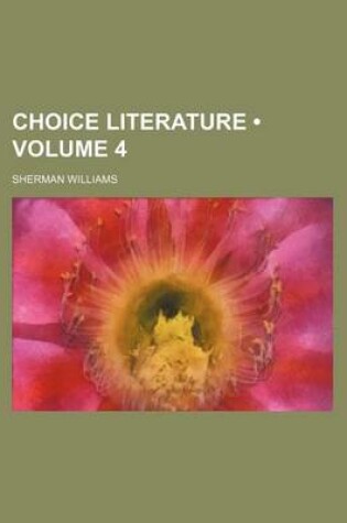 Cover of Choice Literature (Volume 4)