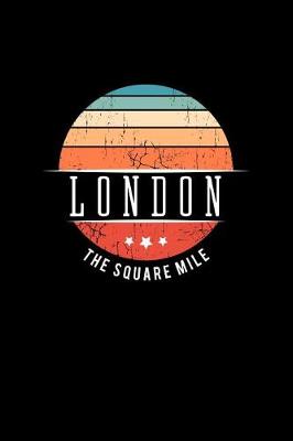 Book cover for London the Square Mile