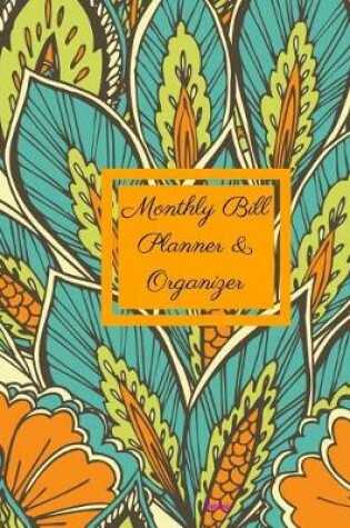 Cover of Monthly Bill Planner and Organizer- Boronia