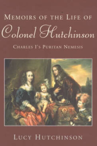 Cover of Memoirs Of Colonel Hutchinson