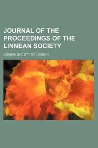 Cover of Journal of the Proceedings of the Linnean Society, Volume 7 Volume 7