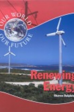 Cover of Renewing Energy (Our World)