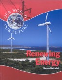 Book cover for Renewing Energy (Our World)