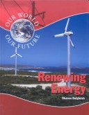 Cover of Renewing Energy (Our World)