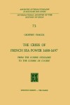 Book cover for The Crisis of French Sea Power, 1688-1697