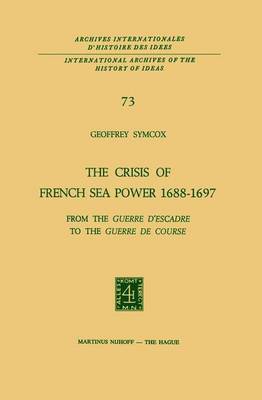 Cover of The Crisis of French Sea Power, 1688-1697