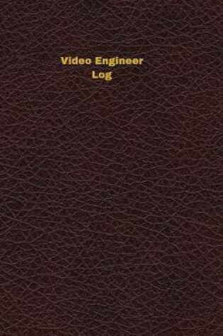 Cover of Video Engineer Log