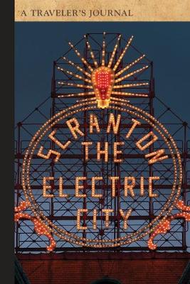 Book cover for Electric City Sign, Scranton, Pennsylvania: A Traveler's Journal