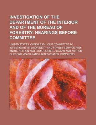 Book cover for Investigation of the Department of the Interior and of the Bureau of Forestry