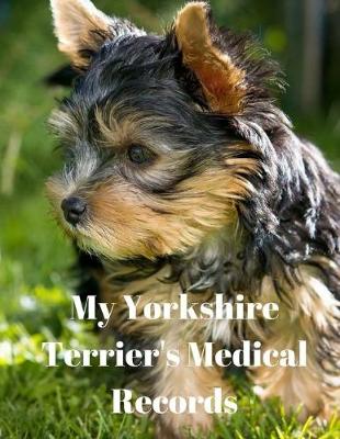 Book cover for My Yorkshire Terrier's Medical Records