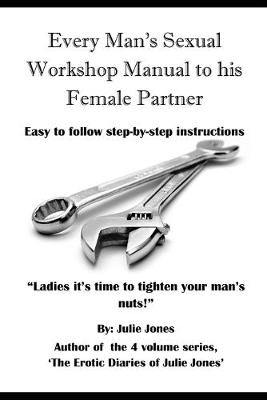 Book cover for Every Man's Sexual Workshop Manual to His Female Partner