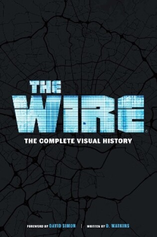 Cover of The Wire: The Complete Visual History