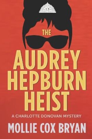 Cover of The Audrey Hepburn Heist