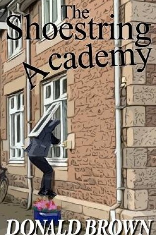 Cover of The Shoestring Academy