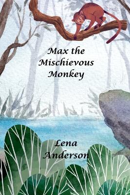 Book cover for Max the Mischievous Monkey