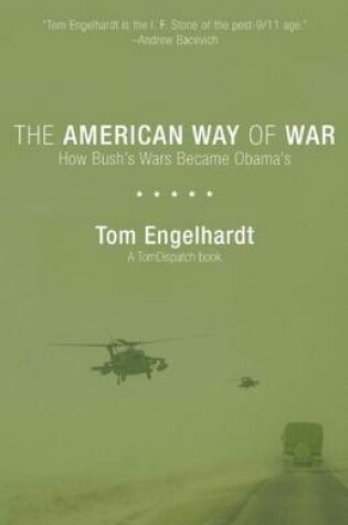Cover of The American Way of War: How Bush's Wars Became Obama's