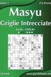 Book cover for Masyu Griglie Intrecciate - Da Facile a Difficile - Volume 1 - 276 Puzzle