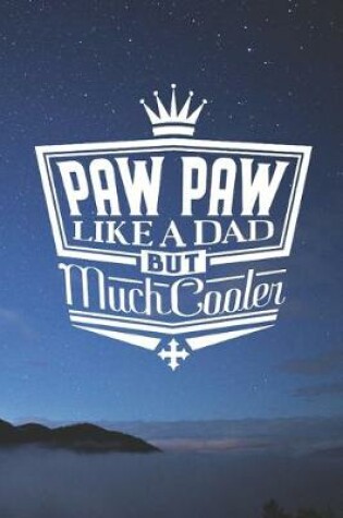 Cover of Paw Paw Like A Dad But Cooler