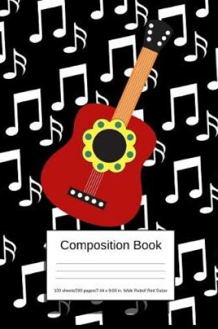 Cover of Composition Book 100 Sheets/200 Pages/7.44 X 9.69 In. Wide Ruled/ Red Guitar