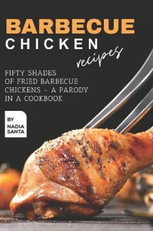 Cover of Barbecue Chicken Recipes