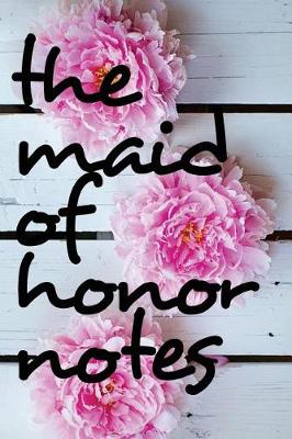 Book cover for The Maid of Honor Notes