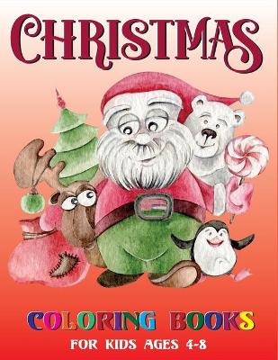 Book cover for Christmas Coloring Books For Kids Ages 4-8