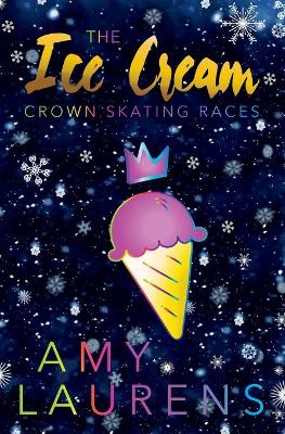Book cover for The Ice Cream Crown Skating Races