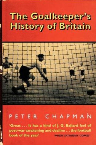 Cover of The Goalkeeper's History of Britain