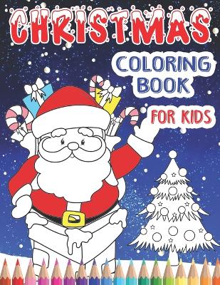 Book cover for Christmas Coloring Book For Kids