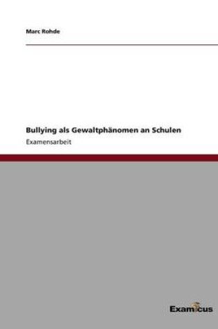 Cover of Bullying als Gewaltphanomen an Schulen