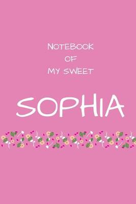 Book cover for Notebook of my sweet Sophia