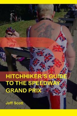 Cover of Hitchhiker's Guide to the Speedway Grand Prix