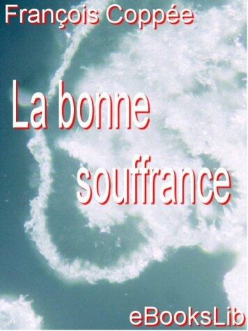 Book cover for La Bonne Souffrance