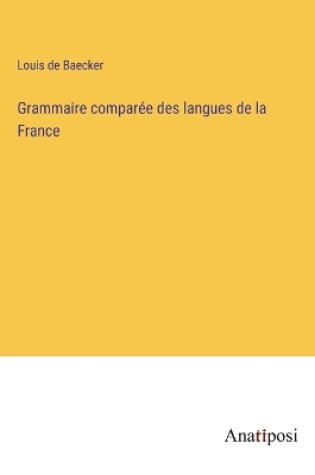 Cover of Grammaire comparée des langues de la France