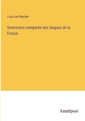 Book cover for Grammaire comparée des langues de la France